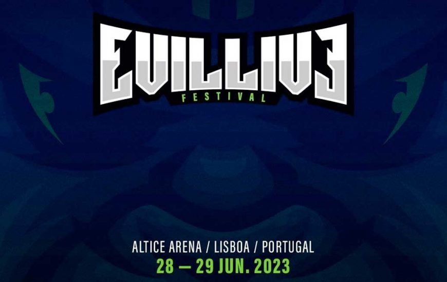 EVIL Live Festival Portugal 2023 news