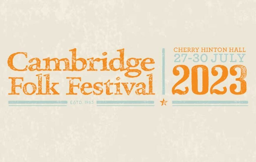 Cambridge Folk Festival UK 2023 news