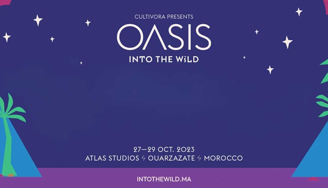 Oasis Into The Wild Morocco 2023 news