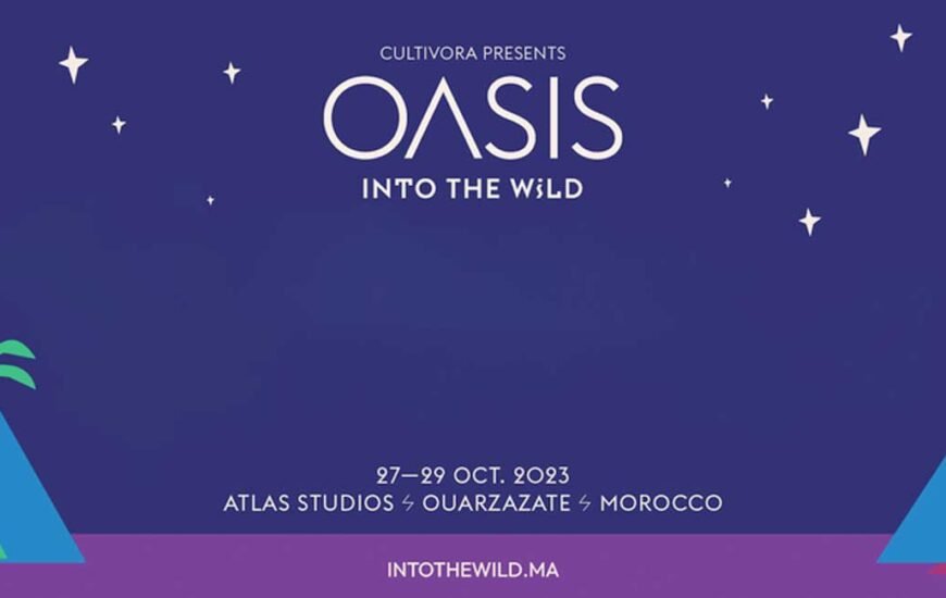 Oasis Into The Wild Morocco 2023 news