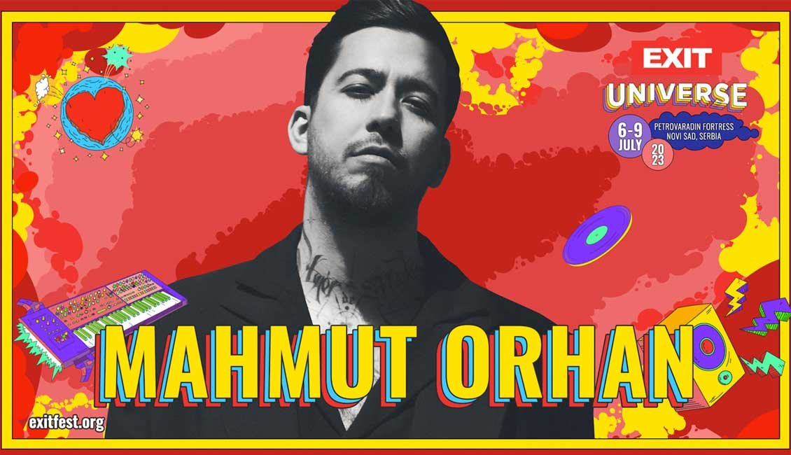 Mahmut Orhan plays EXIT Festival Serbia 2023 news