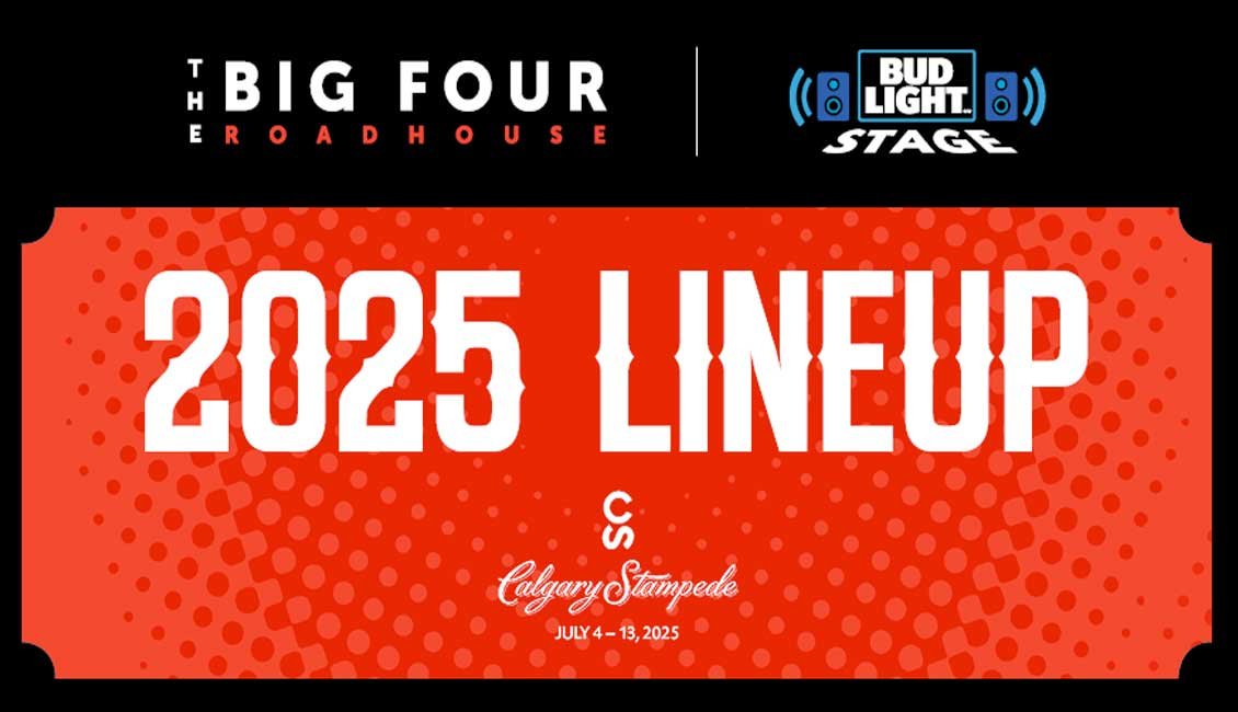 The Big Four Roundhouse line up Calgary Stampede 2025