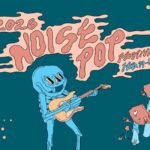 Noise Pop Festival USA 2026