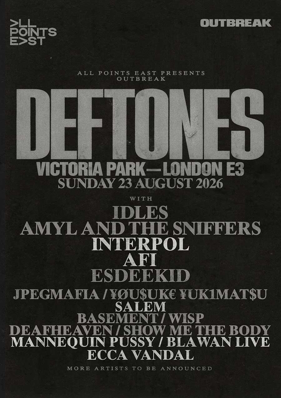 UK All Points East and Outbreak present Deftones support acts poster 2026
