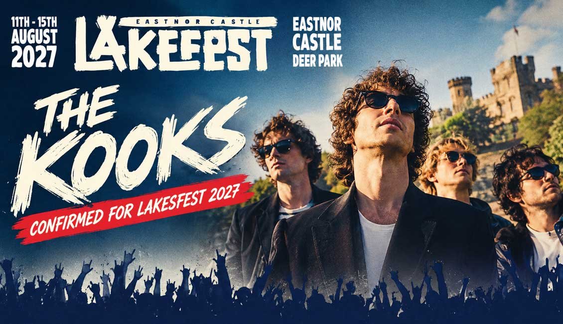The Kooks healdine Lakesfest UK 2027
